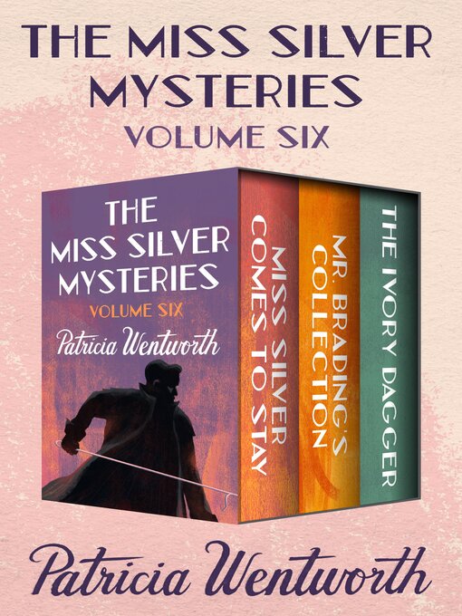 Title details for The Miss Silver Mysteries Volume Six by Patricia Wentworth - Available